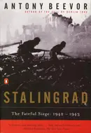 Stalingrad: The Fateful Siege, 1942–1943 by Antony Beevor