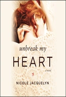 Unbreak My Heart by Nicole Jacquelyn