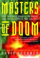 Masters of Doom: How Two Guys Created an Empire and Transformed Pop Culture by David Kushner