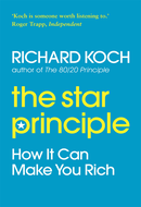 The Star Principle: How it Can Make You Rich by Richard Koch
