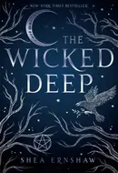 The Wicked Deep by Shea Ernshaw
