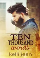 Ten Thousand Words by Kelli Jean