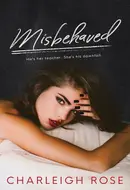 Misbehaved by Charleigh Rose