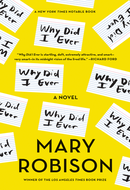 Why Did I Ever by Mary Robison