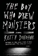 The Boy Who Drew Monsters by Keith Donohue