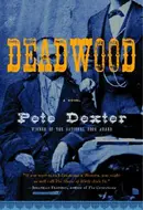 Deadwood by Pete Dexter