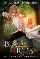 Blade & Rose by Miranda Honfleur