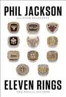Eleven Rings by Phil Jackson, Hugh Delehanty