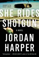 She Rides Shotgun by Jordan Harper