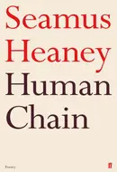 Human Chain by Seamus Heaney