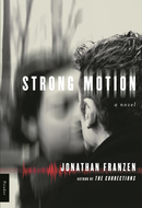 Strong Motion by Jonathan Franzen