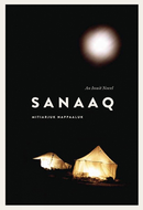 Sanaaq by Mitiarjuk Nappaaluk
