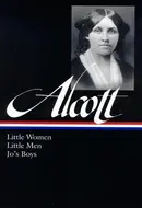 Little Women, Little Men, Jo's Boys by Louisa May Alcott, Elaine Showalter