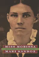 Miss Morissa by Mari Sandoz