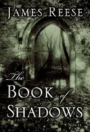 The Book of Shadows by James Reese