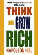 Think and Grow Rich: The Landmark Bestseller Now Revised and Updated for the 21st Century by Napoleon Hill