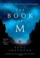 The Book of M by Peng Shepherd