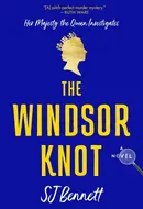 The Windsor Knot by S.J. Bennett