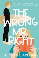 The Wrong Mr. Right by Stephanie Archer