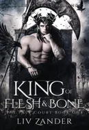 King of Flesh and Bone by Liv Zander