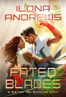 Fated Blades by Ilona Andrews