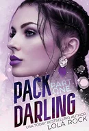 Pack Darling: Part One by Lola Rock