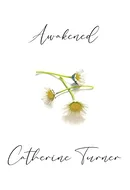 Awakened by Catherine Turner