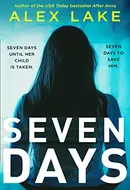 Seven Days by Alex Lake