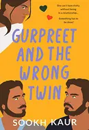 Gurpreet and the Wrong Twin: Small Town Fake Relationship Romance by Sookh Kaur