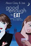 Good Enough to Eat by Alison Grey