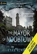 The Mayor of Noobtown by Ryan Rimmel
