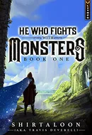 He Who Fights with Monsters by Shirtaloon, Travis Deverell
