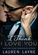 I Think I Love You by Lauren Layne