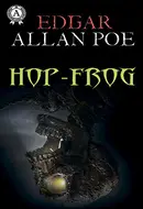 Hop Frog by Edgar Allan Poe