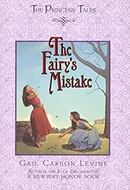 The Fairy's Mistake by Gail Carson Levine