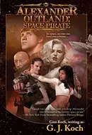 Alexander Outland: Space Pirate by G.J. Koch