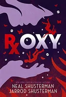 Roxy by Neal Shusterman