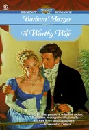 A Worthy Wife by Barbara Metzger