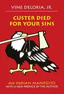 Custer Died for Your Sins by Vine Deloria Jr.
