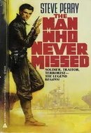 The Man Who Never Missed by Steve Perry