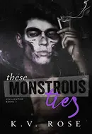 These Monstrous Ties by K.V. Rose