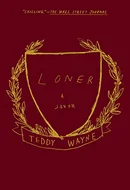 Loner by Teddy Wayne