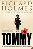 Tommy: The British Soldier on the Western Front 1914-1918 by Richard  Holmes