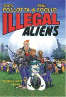 Illegal Aliens by Nick Pollotta, Phil Foglio