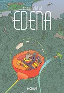 The World of Edena by Moebius, Laure Dupont, Brandon Kander, Diana Schutz, Philip R. Simon