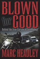 Blown for Good by Marc Headley