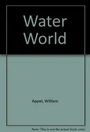 Water World by William Appel
