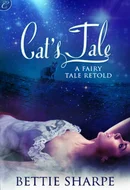 Cat's Tale: A Fairy Tale Retold by Bettie Sharpe