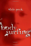 Body Surfing by Dale Peck