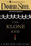 The Klone and I by Danielle Steel
